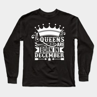 Queen are born in december Long Sleeve T-Shirt